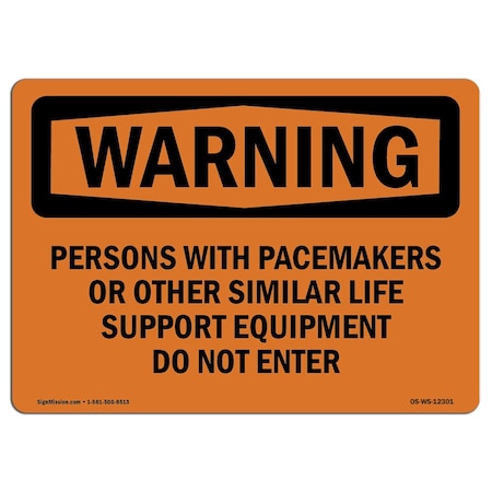 OSHA WARNING Sign, Persons W/ Pacemakers Or Other Similar, 24in X 18in Rigid Plastic